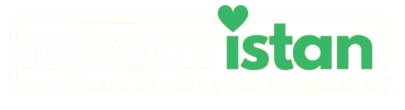 MEZARİSTAN Mezar Yapım ve Bakım Hizmetleri